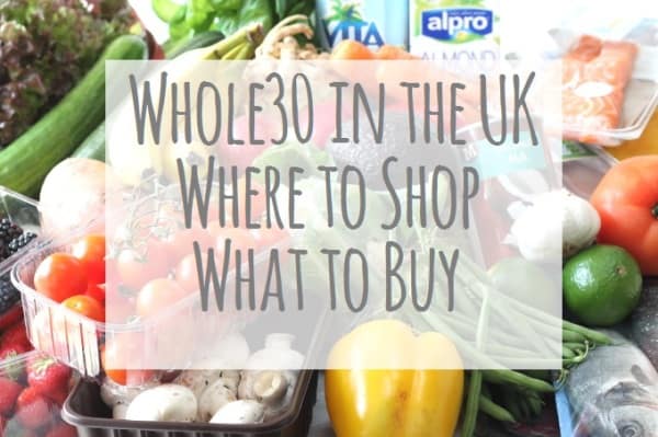 Whole30 Uk Shopping List My Fussy Eater Easy Family Recipes