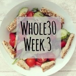 Whole30 Week 3