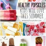 20 Healthy Homemade Popsicles Your Kids Will Love This Summer | My Fussy Eater Blog