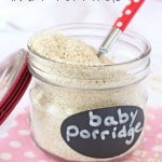 Making your own baby porridge or baby oatmeal is super easy and a much cheaper way to feed a weaning baby than the packaged variety | My Fussy Eater blog