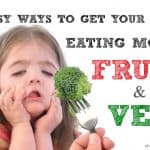 5 Easy Ways To Get Your Kids To Eat More Fruit & Veg