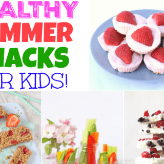 25 easy and delicious summer snacks for kids, all super healthy too!