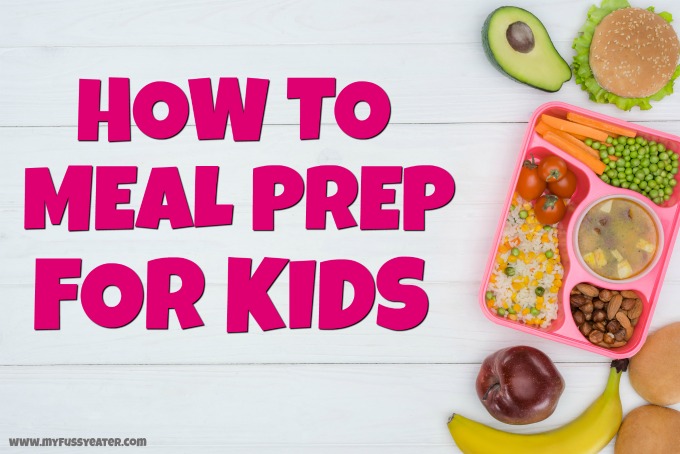 How To Meal Prep For Kids