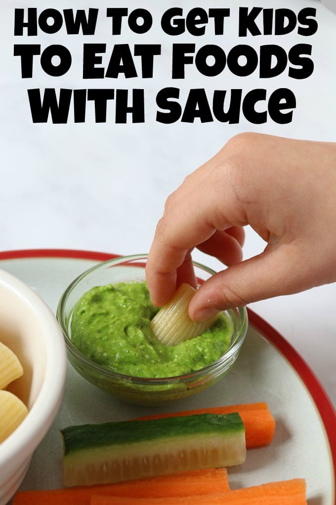 How To Get Kids To Eat Foods with Sauce