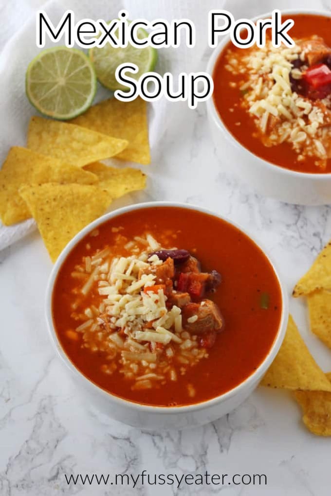 Mexican Pork Soup - My Fussy Eater | Easy Family Recipes